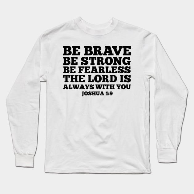 Be brave Long Sleeve T-Shirt by cbpublic